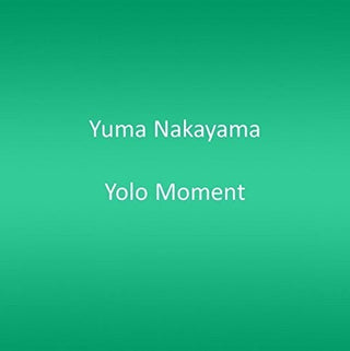 the album cover for Yuma Nakayama - Yolo Moment