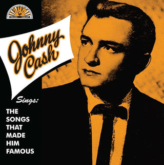 Johnny Cash- Sings the Songs That Made Him Famous