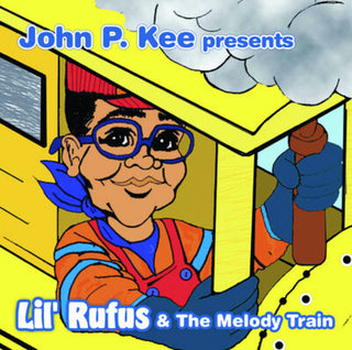 the album cover for Lil Rufus - John P. Kee Presents Lil Rufus and The Melody Train