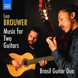 the album cover for Brouwer / Brasil Guitar Duo - Music for Two Guitars