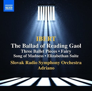 the album cover for Ibert / Slovak Radio Symphony Orchestra / Adriano - La Ballade de la Geole de Reading - Trois Pieces