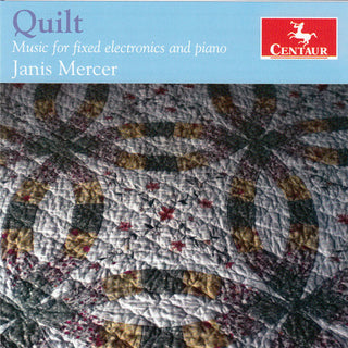the album cover for Janis Mercer - Quilt - Music for Fixed Electronics & Piano