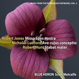 the album cover for Jones / Blue Heron / Metcalfe - Music from the Peterhouse Partbooks 4