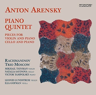 the album cover for Arensky / Rachmaninov Trio Moscow / Lundstrem - Piano Quintet - Pieces for Violin & Piano - Pieces