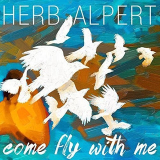 the album cover for Herb Alpert - Come Fly with Me