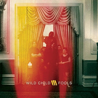 Wild Child- Fools