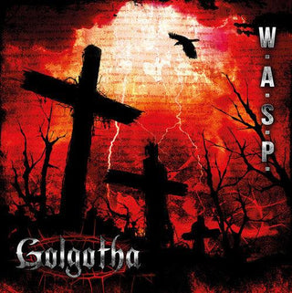 W.A.S.P.- Golgotha