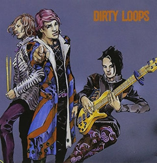the album cover for Dirty Loops - Loopified [Deluxe] (Jpn)