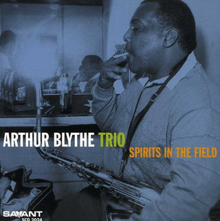 the album cover for Arthur Blythe - Spirits in the Field