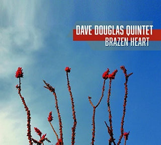 the album cover for Dave Douglas Quintet - Brazen Heart