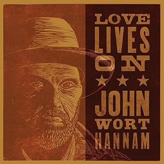the album cover for John Wort Hannam - Love Lives on