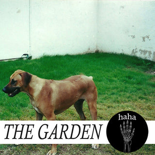 The Garden- Haha
