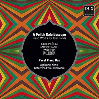 the album cover for Dobrzynski / Ravel Piano Duo - Polish Kaleidoscope