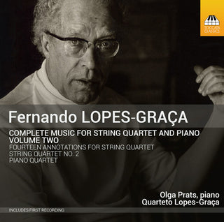 the album cover for Lopes-Graca / Prats / Lopes-Graca Quartet - Complete Music for String Quartet & Piano 2