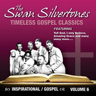 the album cover for Swan Silvertones - Inspirational Gospel Classics 6 [Digipak]