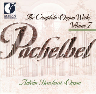 the album cover for Antoine Bouchard - Organ Works-Vol. 7