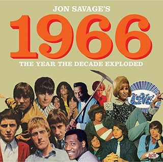 the album cover for Jon Savage 1966 Year The Decade Exploded / Var - Jon Savage : 1966 Year The Decade Exploded / Var