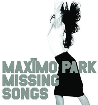 Maximo Park- Missing Songs (Vinyl)