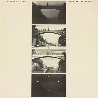 the album cover for Beach Bullies - We Rule the Universe