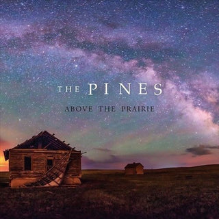 the album cover for Pines - Above the Prairie