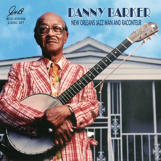 the album cover for Danny Barker - New Orleans Jazz Man & Raconteur