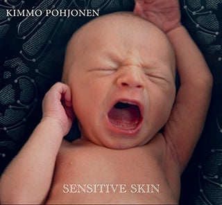 the album cover for Kimmo Pohjonen - Sensitive Skin