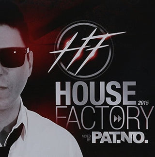 the album cover for House Factory 2015 Mixe Par Pat No / Various - House Factory 2015 Mixe Par Pat. No / Various