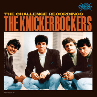the album cover for Knickerbockers - The Challenge Recordings