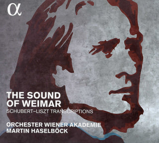 the album cover for Liszt / Wallisch / Orchester Wiener Akademie - Sound of Weimar - Schubert-Liszt Transcriptions