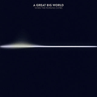 the album cover for A Great Big World - When The Morning Comes