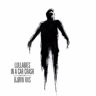 the album cover for Bjorn Riis - Lullabies in a Car Crash