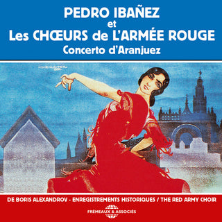 the album cover for Pedro Ibanez / Red Army Choir / Alexandrov,Boris - Concerto D'aranjuez