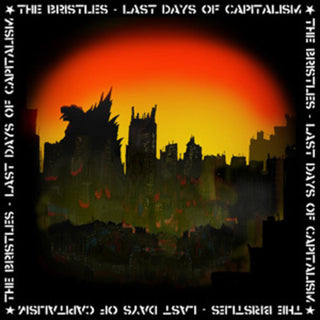 The Bristles- Last Days of Capitalism