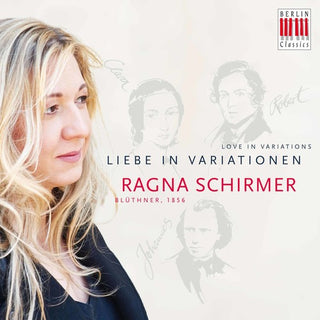 the album cover for Brahms / Ragna Schirmer - Ragna Schirmer - Love in Variations