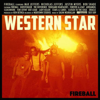 Western Star- Fireball