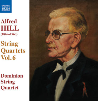 the album cover for Hill / Dominion String Quartet - Hill: String Quartets, Vol. 6