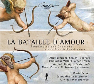the album cover for Arcadelt / Ferre / Borciani / Vellard / Fluckiger - La Bataille D'Amour - Tabulatures & Chansons in the French Renaissance