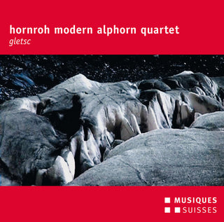 the album cover for Gassmann / Streiff / Buettler / Tauder / Briggen - Hornroh Modern Alphorn Quartet - Gletsc