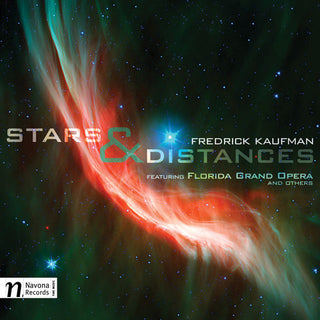 the album cover for Kaufman / Florida Grand Opera / Stoltzman - Fredrick Kaufman: Stars & Distances