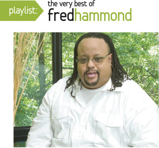 the album cover for Fred Hammond - Playlist: The Very Best of Fred Hammond
