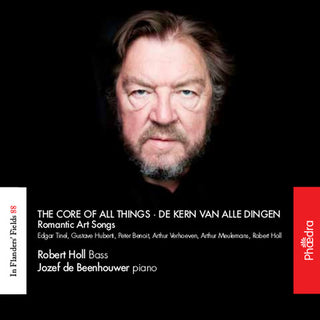 the album cover for Lieder / Robert Holl - Core Of All Things: Flemish Romantic Art Songs
