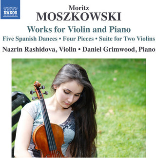 the album cover for Moszkowski / Rashidova / Grimwood - Moszkowski: Works for Violin & Piano