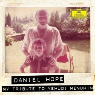 the album cover for DANIEL HOPE - My Tribute to Yehudi Menuhin