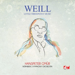 the album cover for NÃ¼rnberg Symphony Orchestra - Weill: Little Threepenny Music