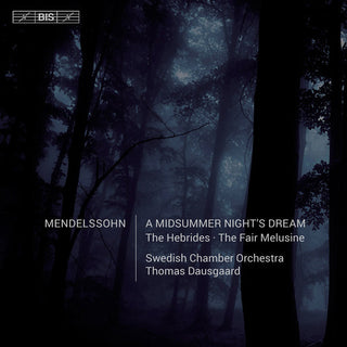 the album cover for Bartholdy / Swedish Chamber Orchestra / Dausgaard - Mendelssohn: A Midsummer Night's Dream