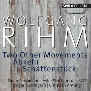 the album cover for Rihm / Radio-Sinfonieorchester Stuttgart Des Swr - Wolfgang Rihm: Two Other Movements