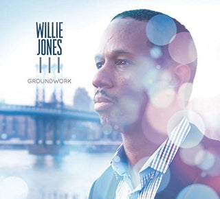 the album cover for Willie Jones III - Groundwork