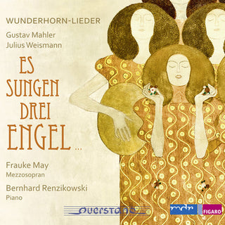 the album cover for Mahler / Weismann / Frauke May / Renzikowski - Wunderhorn Lieder [Digipak]