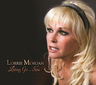 the album cover for Lorrie Morgan - Letting Go... Slow