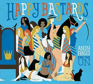 the album cover for Andy Frasco & The U.N. - Happy Bastards